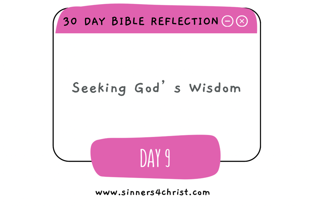Day 9 – Seeking God’s Wisdom
