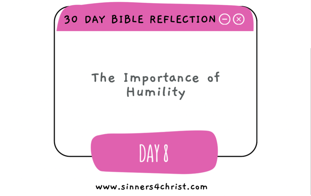 Day 8 – The Importance of Humility